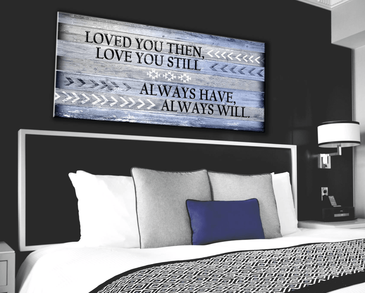 Bedroom Wall Art: Love You Still Large Wall Art 2 Sizes Available (Wood Frame Ready To Hang)