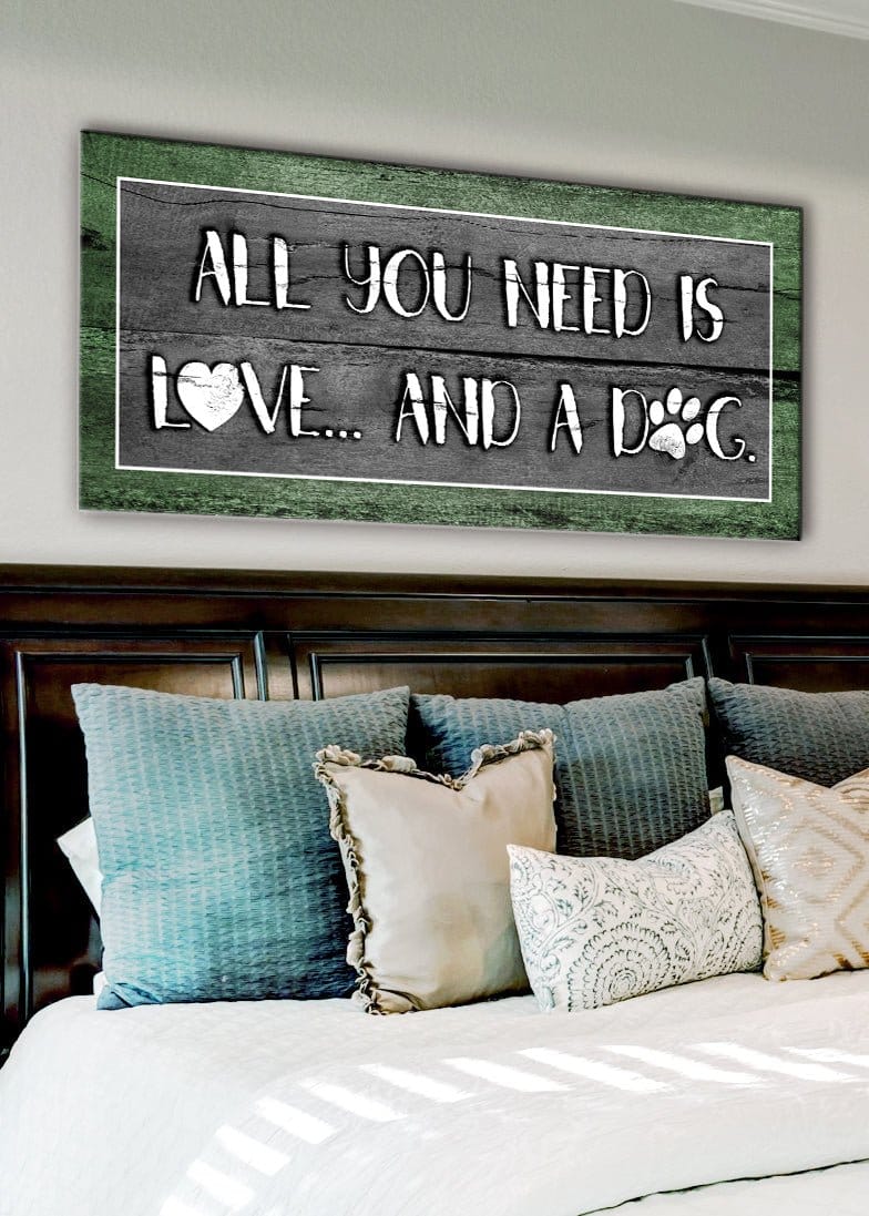 Pet Wall Art: All You Need Is Love And A Dog (Wood Frame Ready To Hang)
